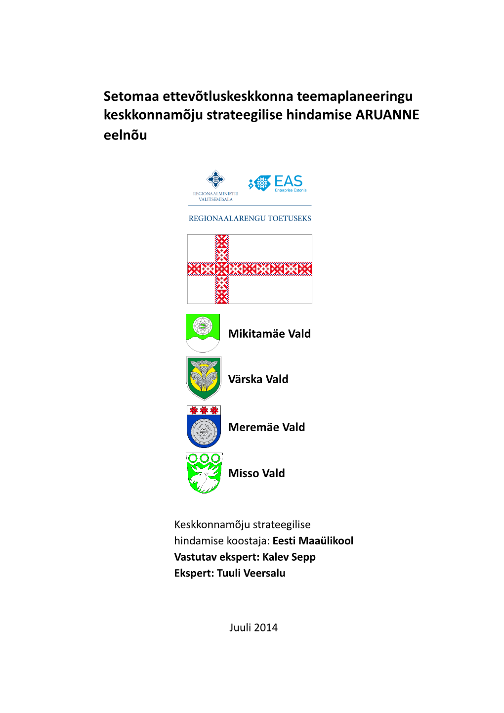 Setomaa Ettevõtluskeskkonna Teemaplaneeringu Keskkonnamõju Strateegilise Hindamise ARUANNE Eelnõu