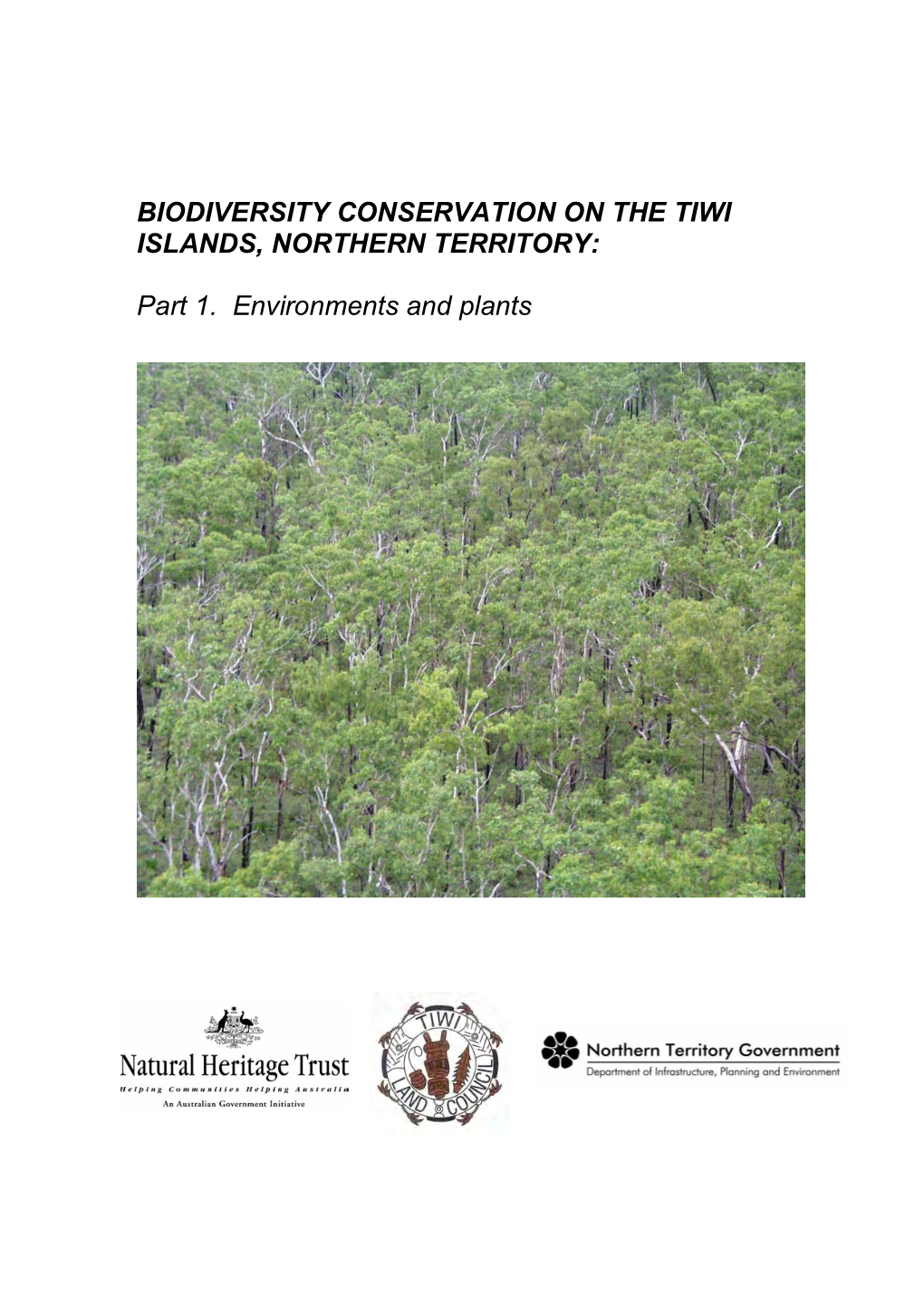 BIODIVERSITY CONSERVATION on the TIWI ISLANDS, NORTHERN TERRITORY: Part 1. Environments and Plants