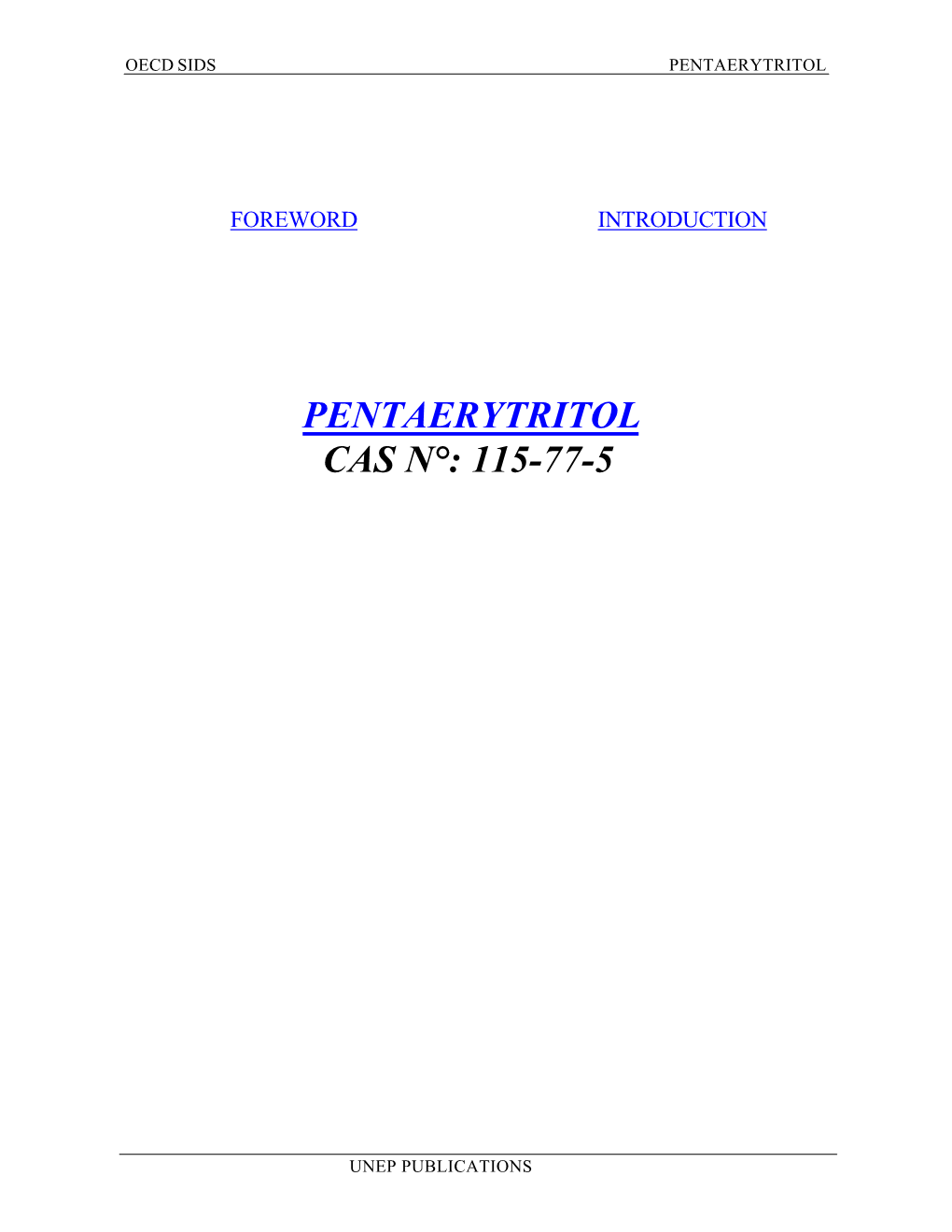 Pentaerytritol Cas N°: 115-77-5