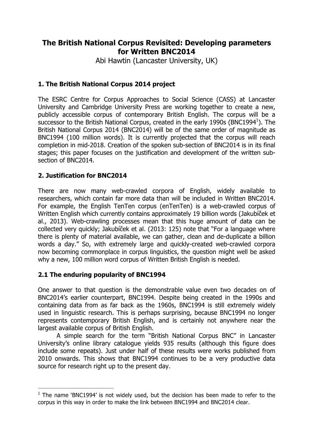 The British National Corpus Revisited: Developing Parameters for Written BNC2014 Abi Hawtin (Lancaster University, UK)