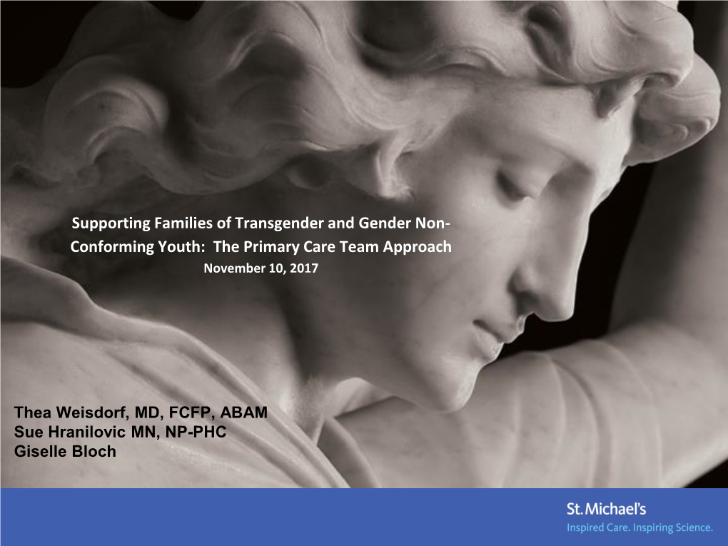 Supporting Families of Transgender and Gender Non-Conforming Youth: the Primary Care Team Approach November 10, 2017