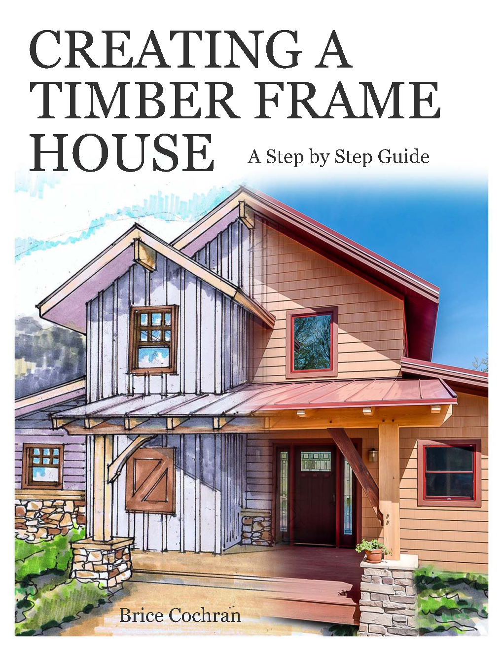 Creating a Timber Frame House