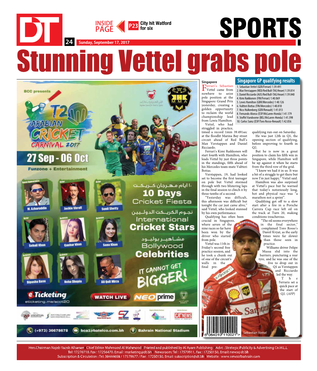 SPORTS 2424 Sunday, September 17, 2017 Stunning Vettel Grabs Pole Singapore Singapore GP Qualifying Results Errari’S Sebastian 1