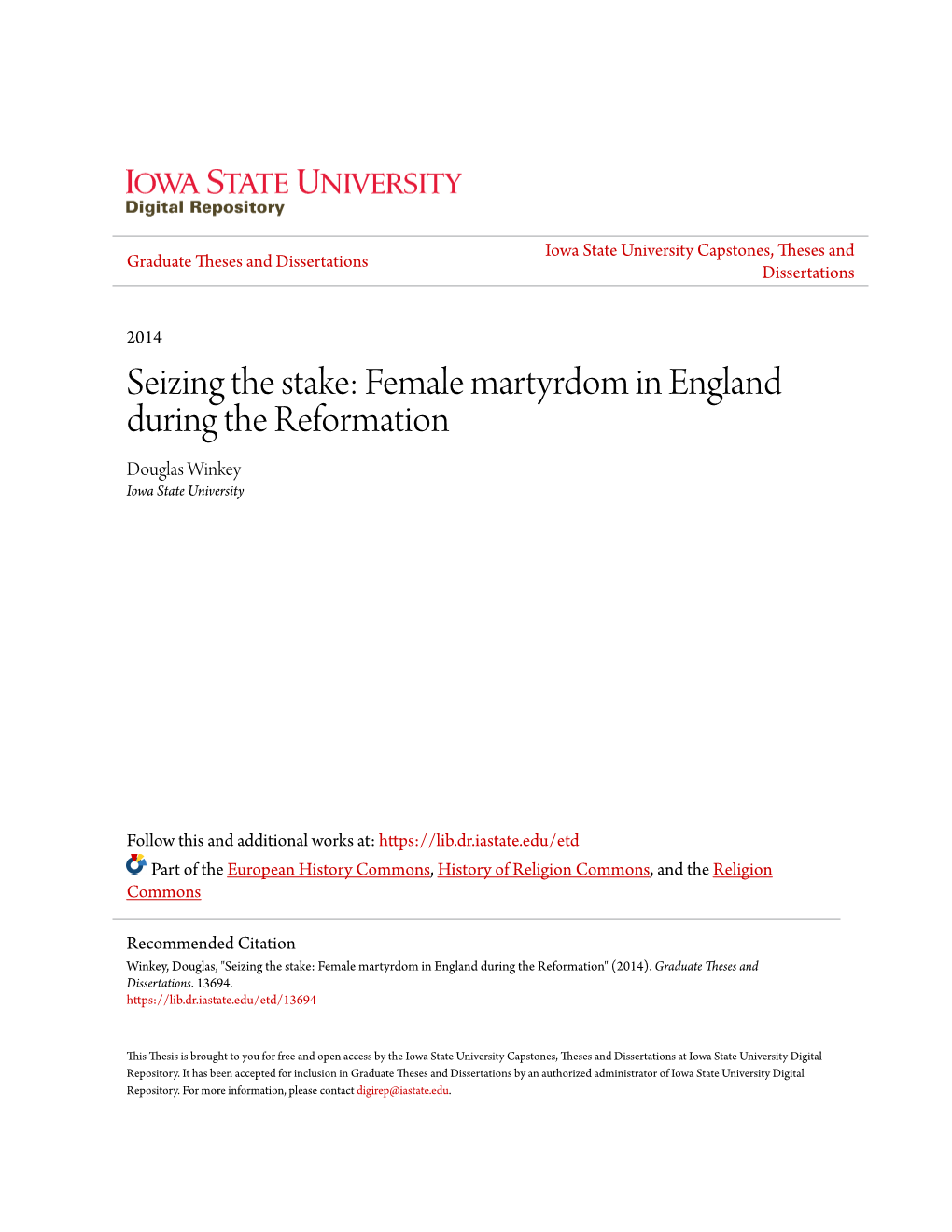 Seizing the Stake: Female Martyrdom in England During the Reformation Douglas Winkey Iowa State University