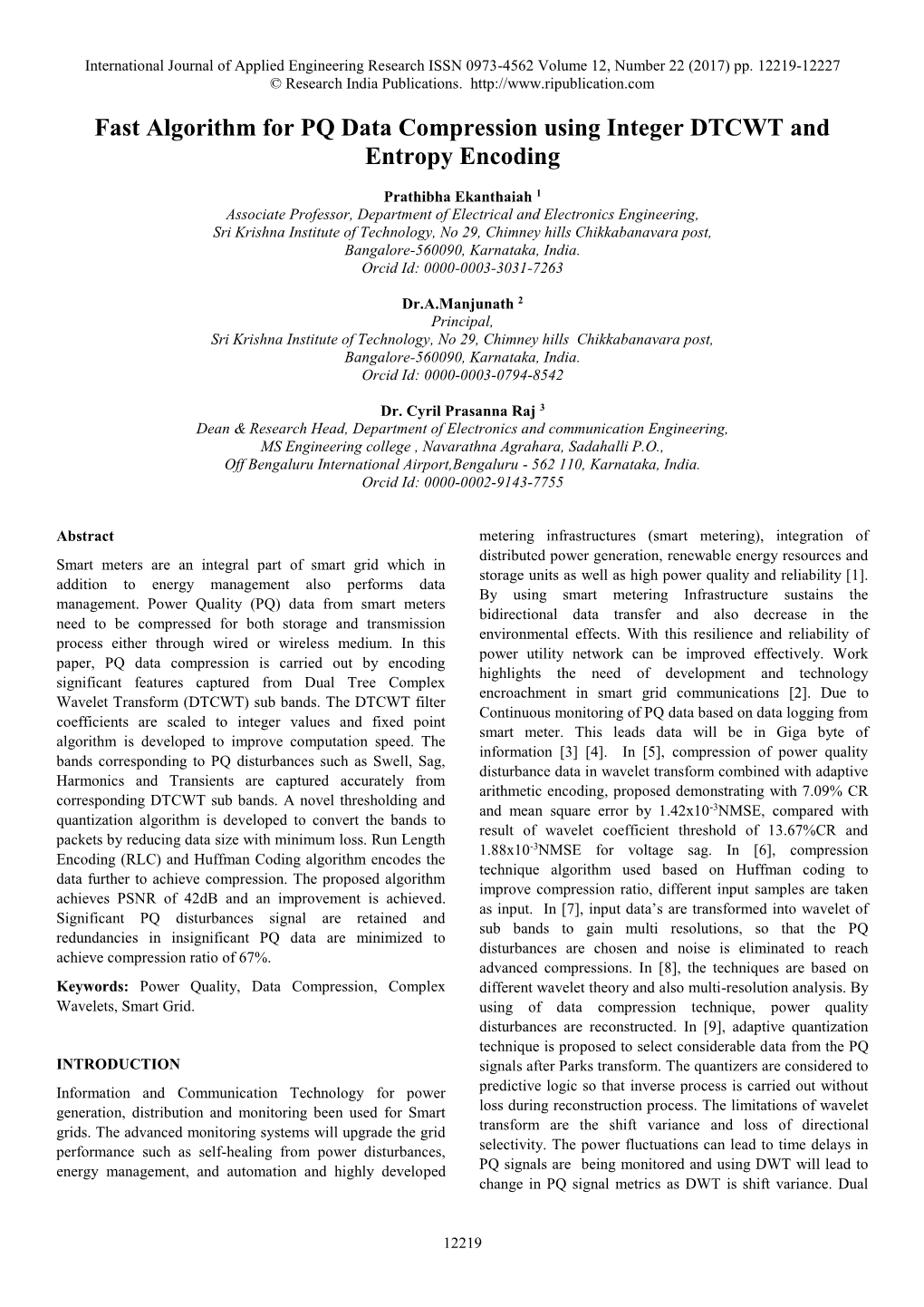 Fast Algorithm for PQ Data Compression Using Integer DTCWT and Entropy Encoding