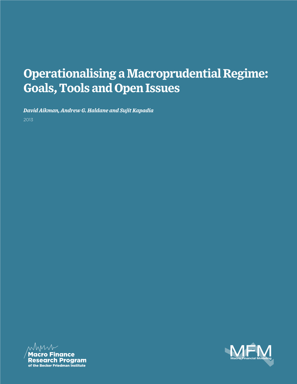 Operationalising a Macroprudential Regime: Goals, Tools and Open Issues