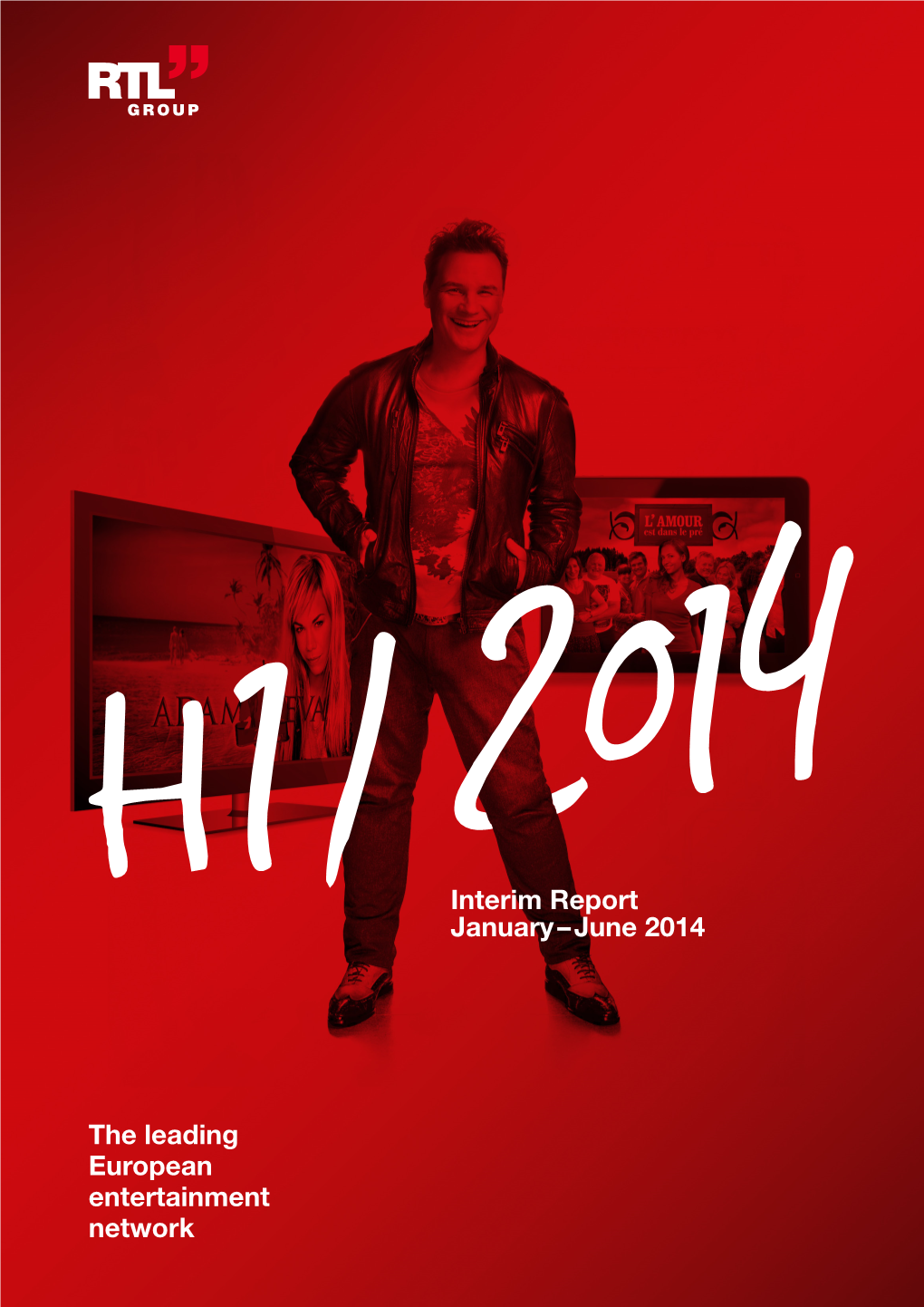 The Leading European Entertainment Network Interim Report January – June 2014