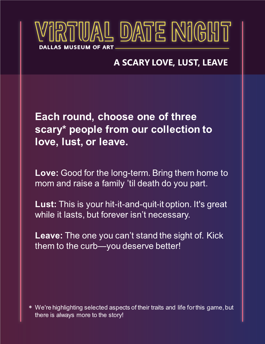 Each Round, Choose One of Three Scary* People from Our Collection to Love, Lust, Or Leave