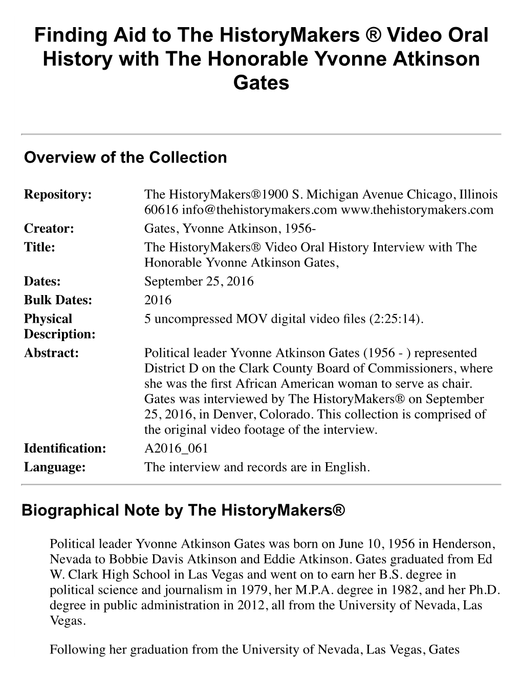 Finding Aid to the Historymakers ® Video Oral History with the Honorable Yvonne Atkinson Gates