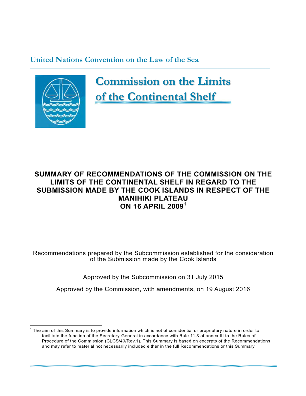 Commission on the Limits of the Continental Shelf in Regard to the Submission Made by the Cook Islands in Respect of the Manihiki Plateau on 16 April 20091