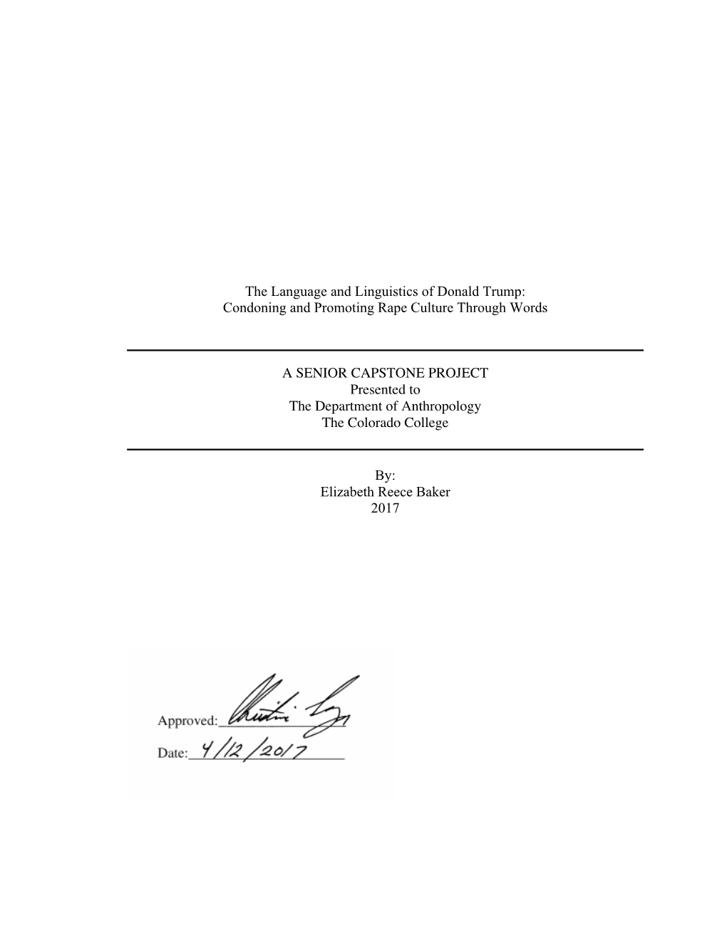 The Language and Linguistics of Donald Trump: Condoning and Promoting Rape Culture Through Words a SENIOR CAPSTONE PROJECT Prese