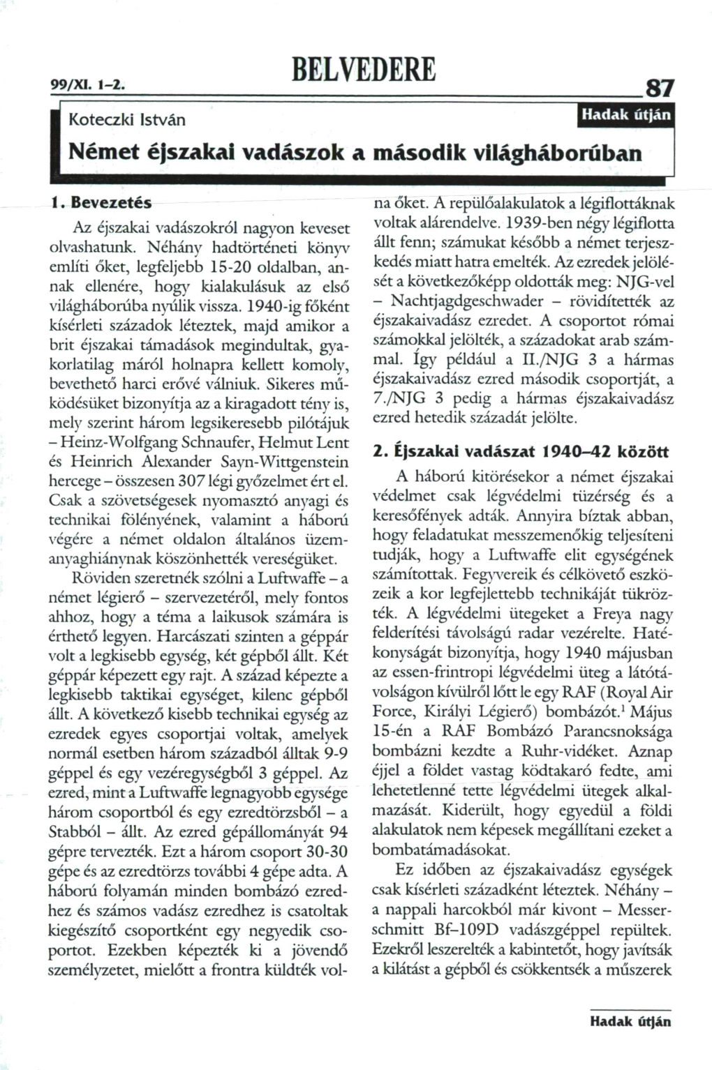 BELVEDERE 99,X1 1.2 87 Koteczki István Hadak Útfan Német Éjszakai Vadászok a Második Világháborúban