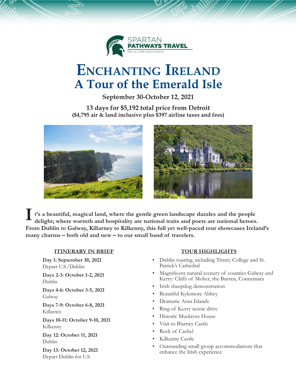 A Tour of the Emerald Isle September 30-October 12, 2021 13 Days for $5,192 Total Price from Detroit ($4,795 Air & Land Inclusive Plus $397 Airline Taxes and Fees)