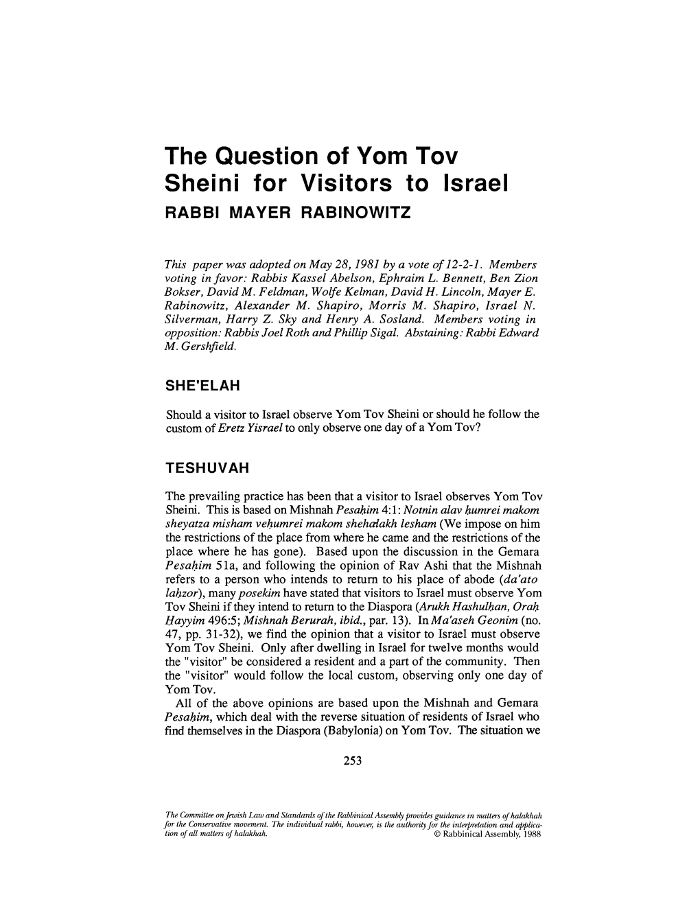 The Question of Yom Tov Sheini for Visitors to Israel RABBI MAYER RABINOWITZ