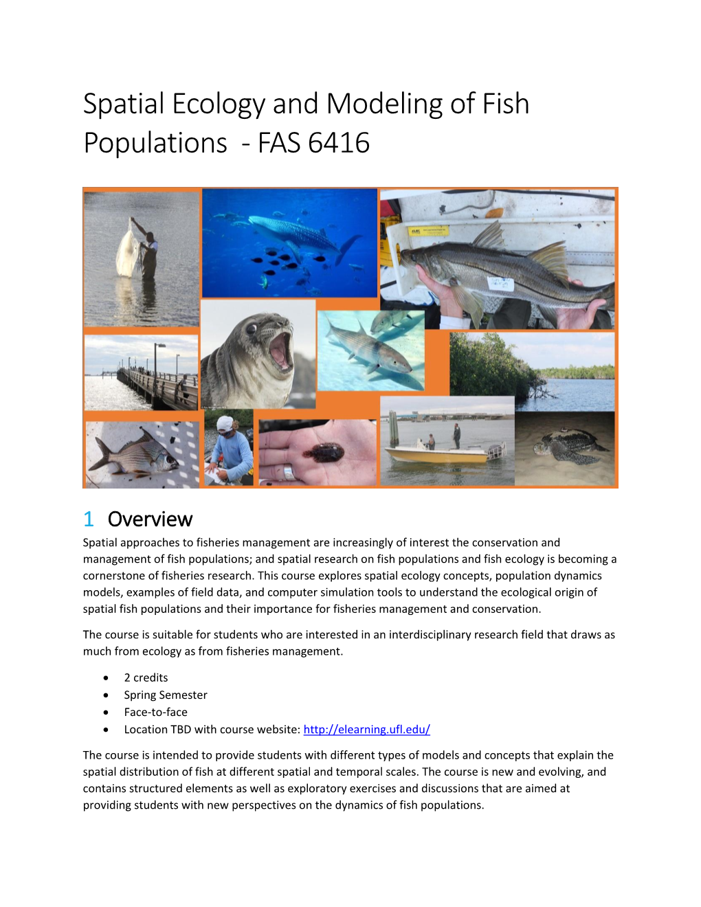 Spatial Ecology and Modeling of Fish Populations - FAS 6416