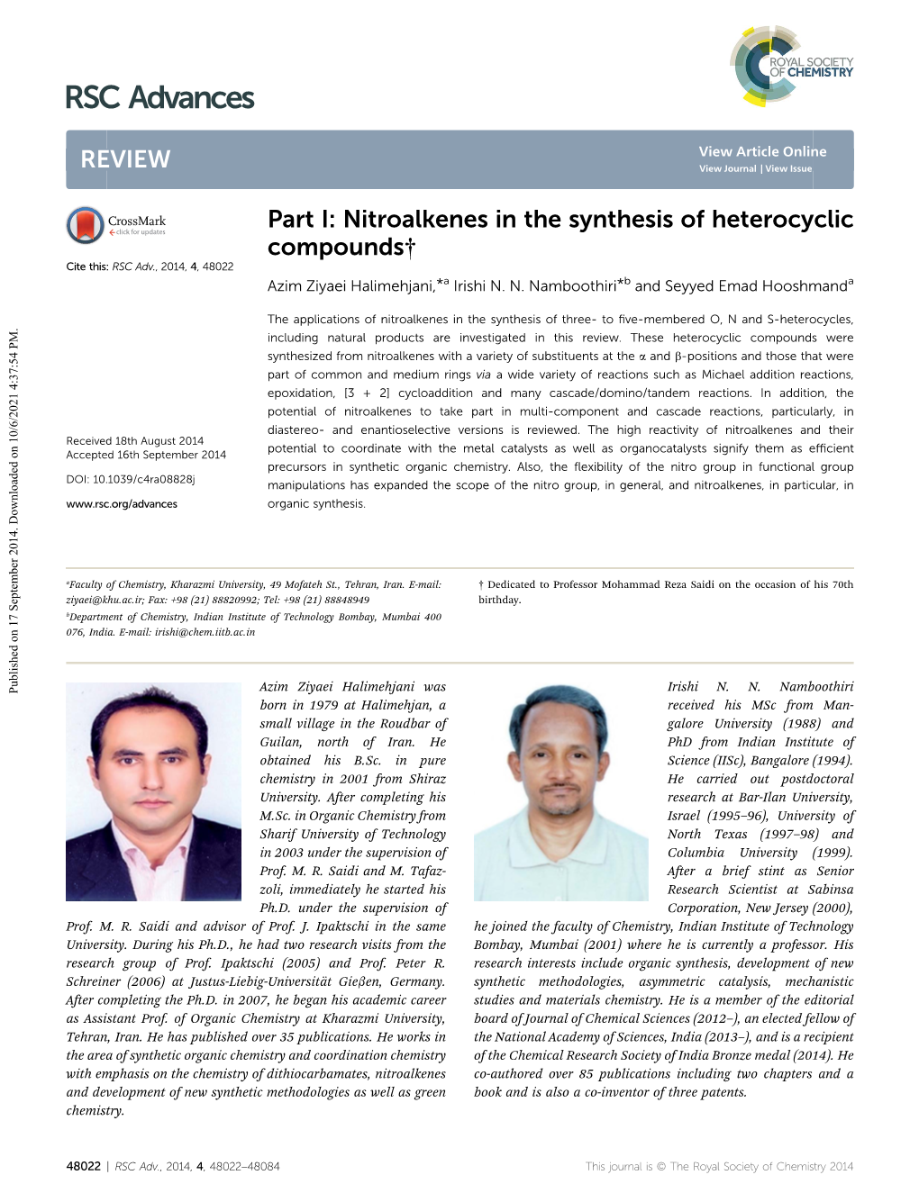 Part I: Nitroalkenes in the Synthesis of Heterocyclic Compounds† Cite This: RSC Adv.,2014,4, 48022 Azim Ziyaei Halimehjani,*A Irishi N