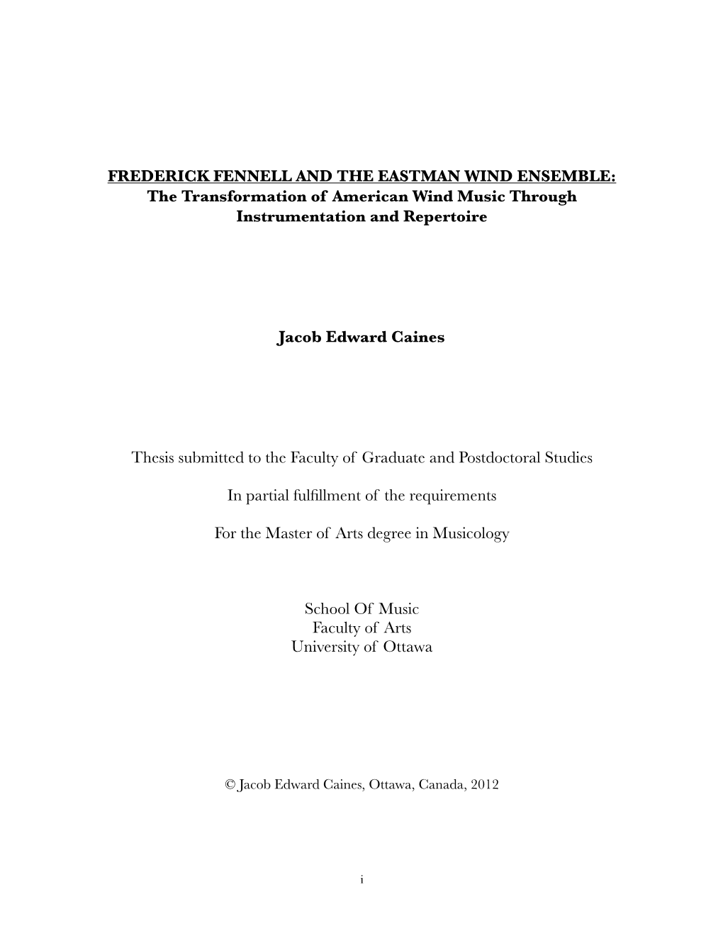 FREDERICK FENNELL and the EASTMAN WIND ENSEMBLE: the Transformation of American Wind Music Through Instrumentation and Repertoire