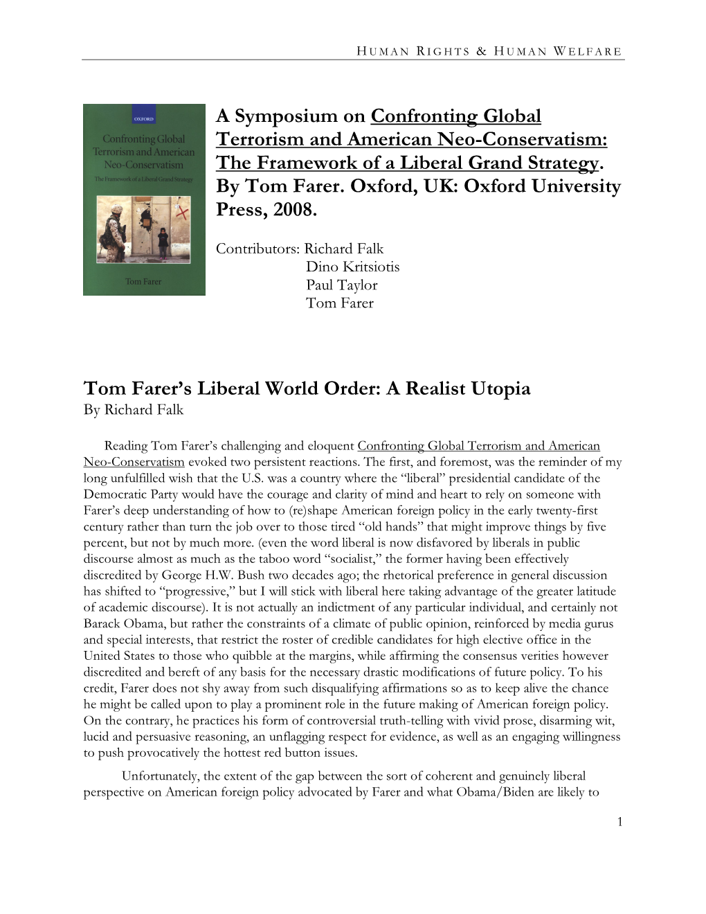 A Symposium on Confronting Global Terrorism and American Neo-Conservatism: the Framework of a Liberal Grand Strategy. by Tom