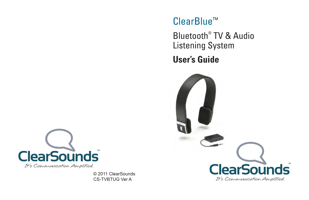 Clearbluetm Bluetooth® TV & Audio Listening System User’S Guide