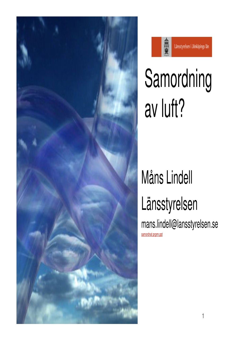 Samordnat Programförslag Uppdrag Till IVL Från Länsstyrelsen, Luftvårds- Förbundet Och Trafikverket