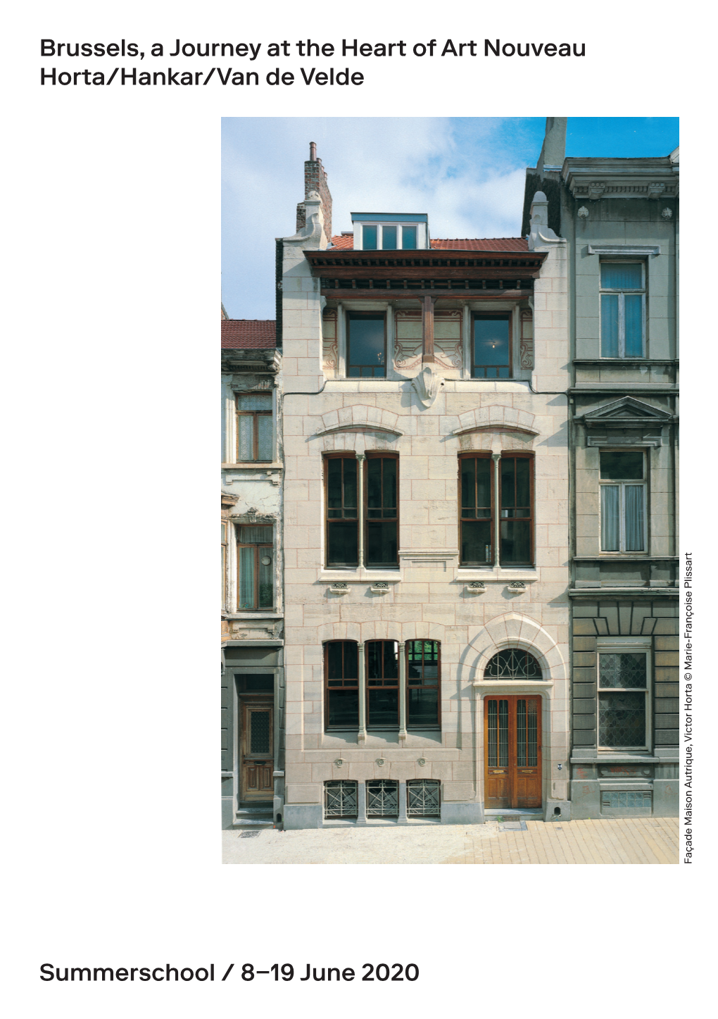 Brussels, a Journey at the Heart of Art Nouveau Horta/Hankar/Van De Velde Summerschool / 8–19 June 2020