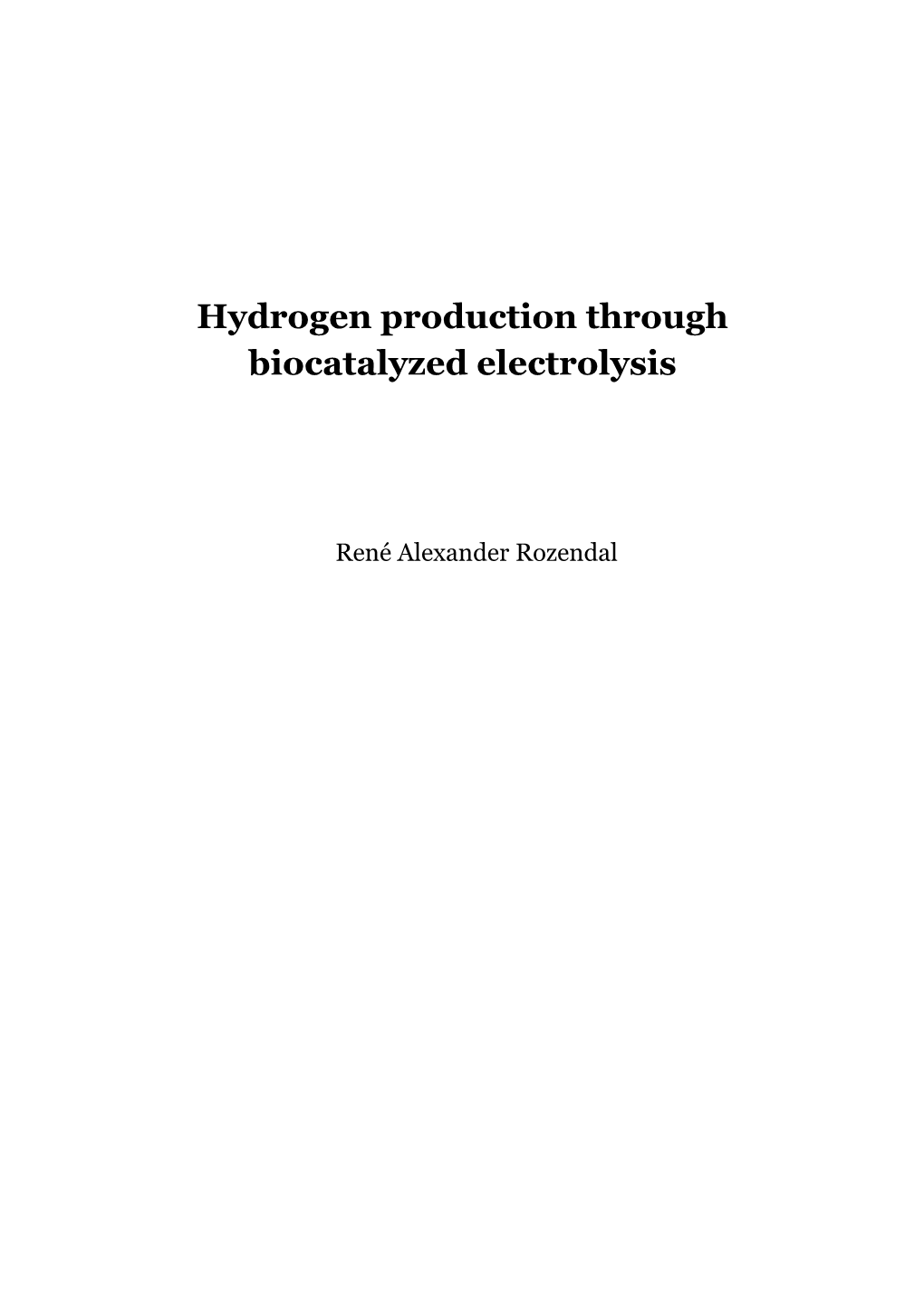 Hydrogen Production Through Biocatalyzed Electrolysis [Phd Thesis]