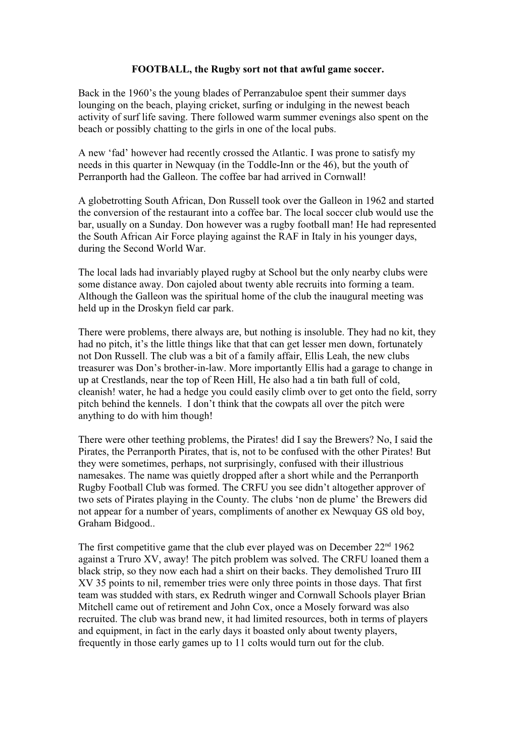 FOOTBALL, the Rugby Sort Not That Awful Game Soccer. Back in the 1960'S the Young Blades of Perranzabuloe Spent Their Summer D
