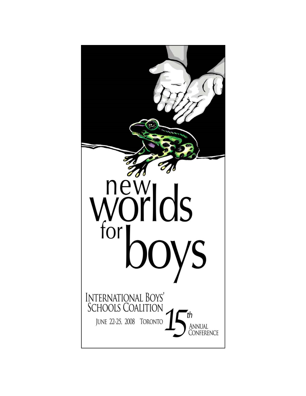 IBSC 15Th Annual Conference: New Worlds for Boys Toronto, Ontario, Canada