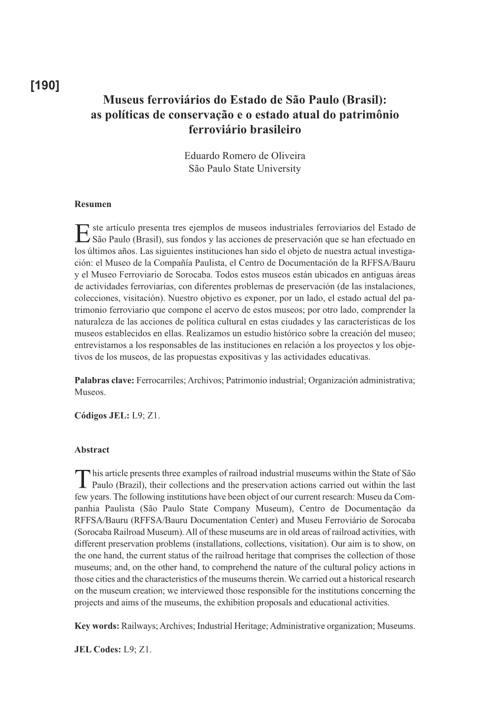 Museus Ferroviários Do Estado De São Paulo (Brasil): As Políticas De Conservação E O Estado Atual Do Patrimônio Ferroviário Brasileiro