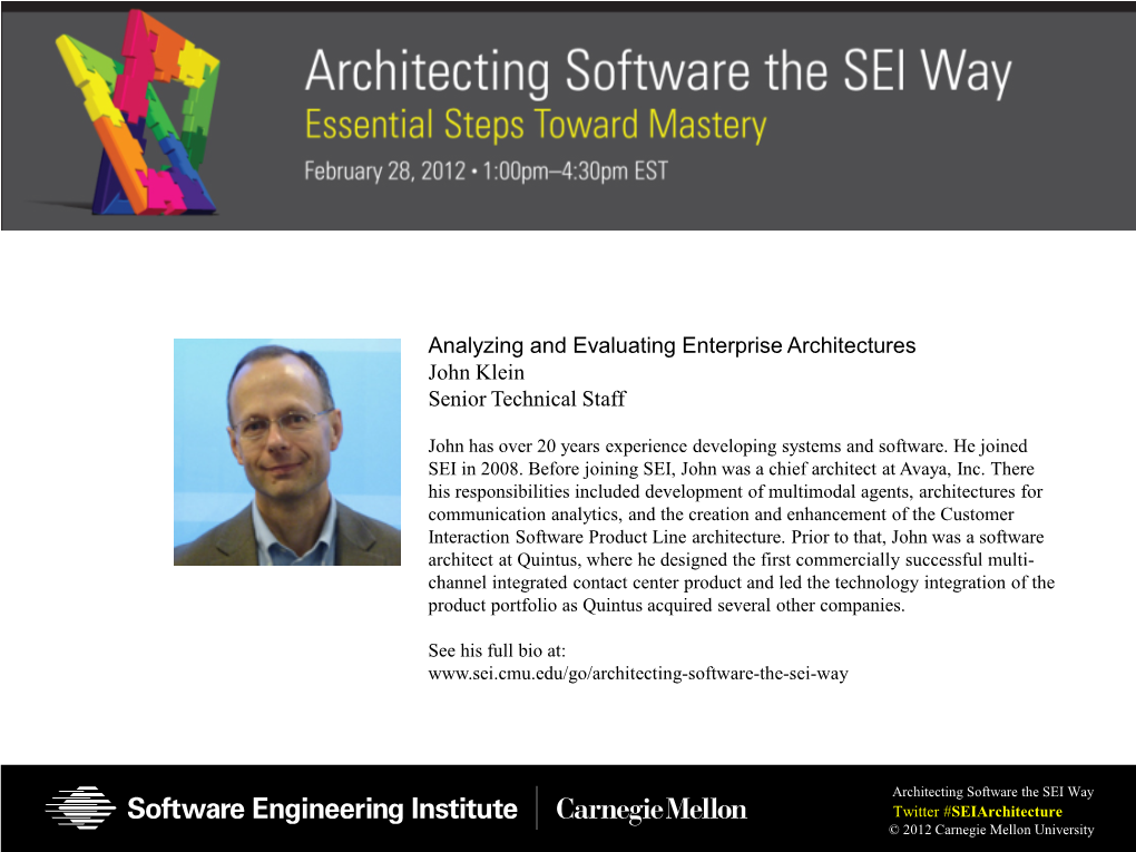 Architecting Software the SEI Way Twitter #Seiarchitecture © 2012 Carnegie Mellon University Outline Essential Problems for Architects