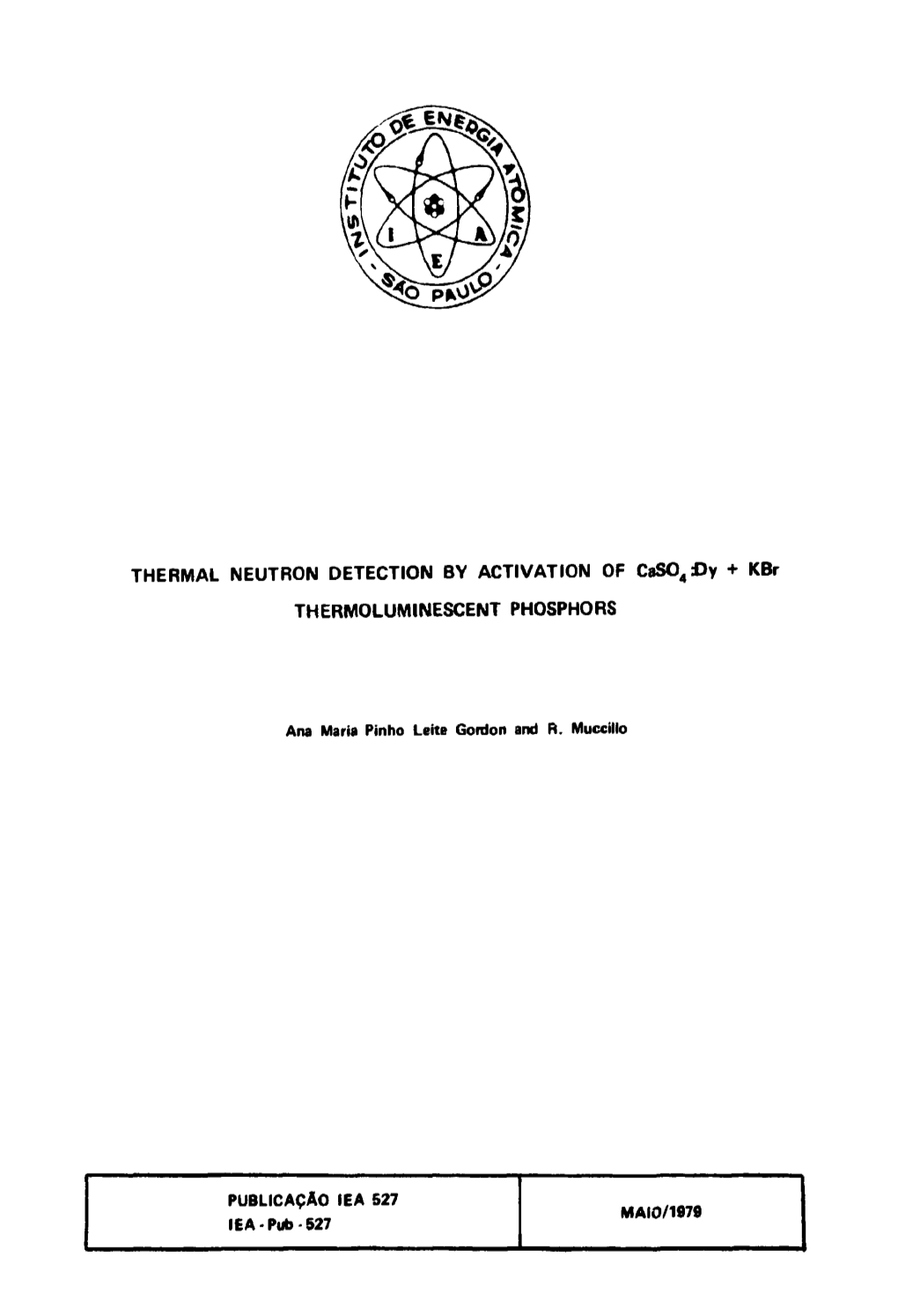 THERMAL NEUTRON DETECTION by ACTIVATION of Caso4dy + Kbr THERMOLUMINESCENT PHOSPHORS