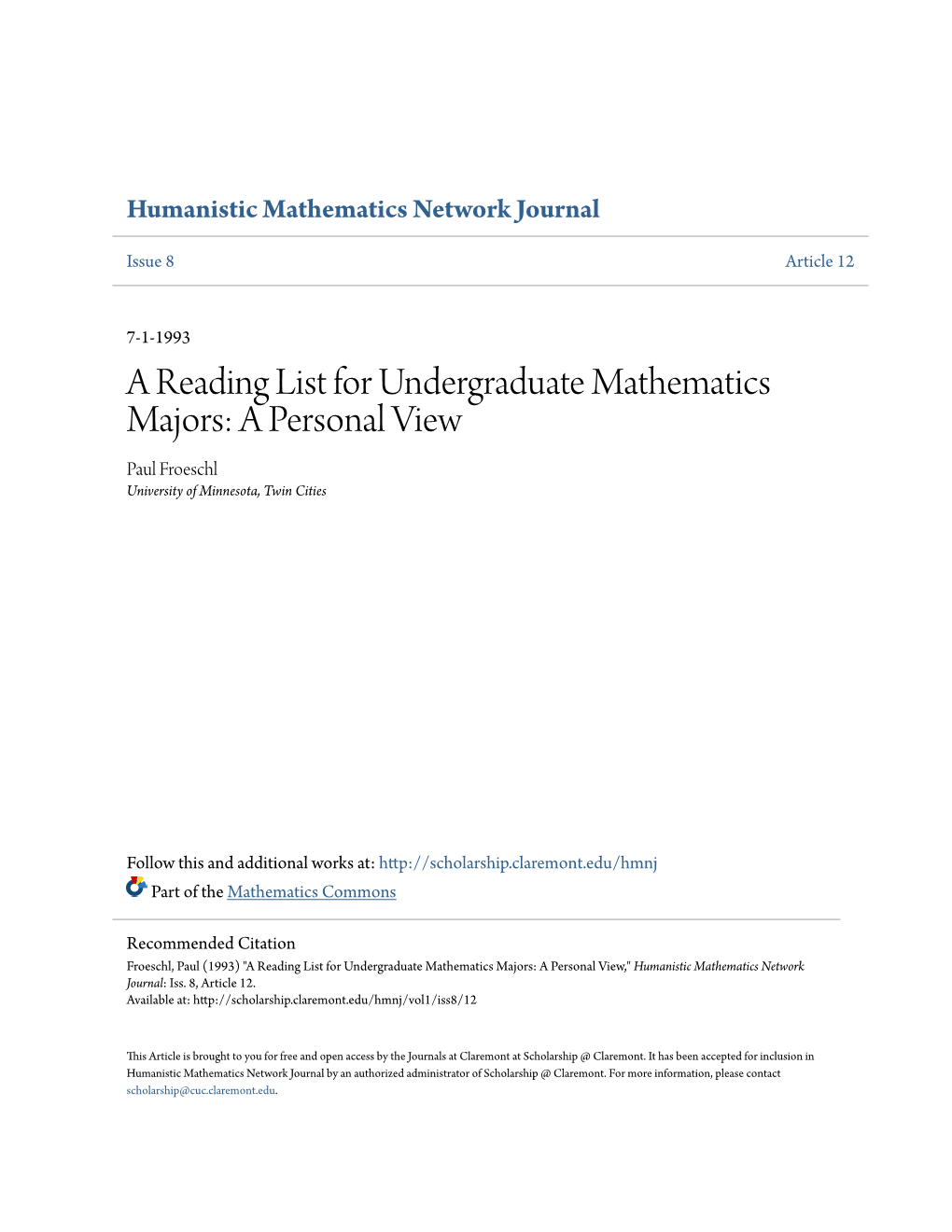 A Reading List for Undergraduate Mathematics Majors: a Personal View Paul Froeschl University of Minnesota, Twin Cities