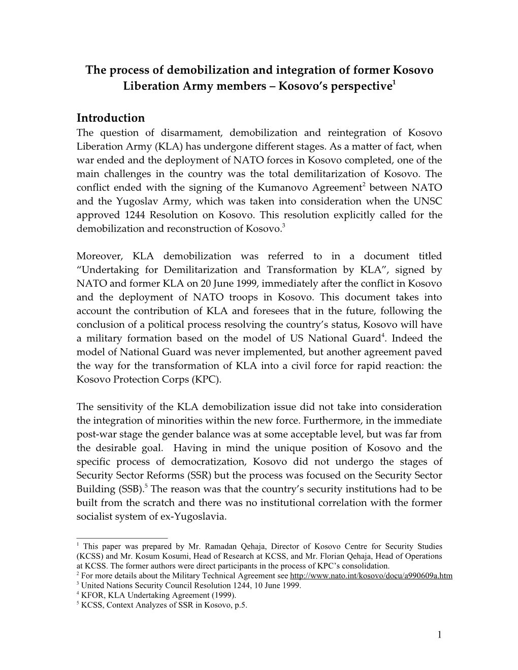 The Process of Demobilization and Integration of Former Kosovo Liberation Army Members – Kosovo’S Perspective1