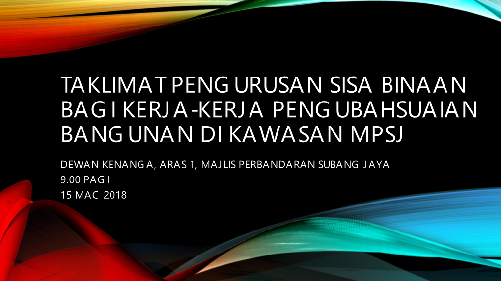 Taklimat Pengurusan Sisa Binaan Bagi Kerja-Kerja Pengubahsuaian Bangunan Di Kawasan Mpsj