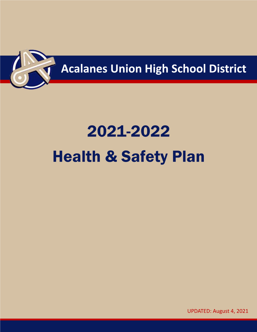 AUHSD 2021-2022 Health and Safety Plan Documents the General Safety Procedures and Protocols for the District