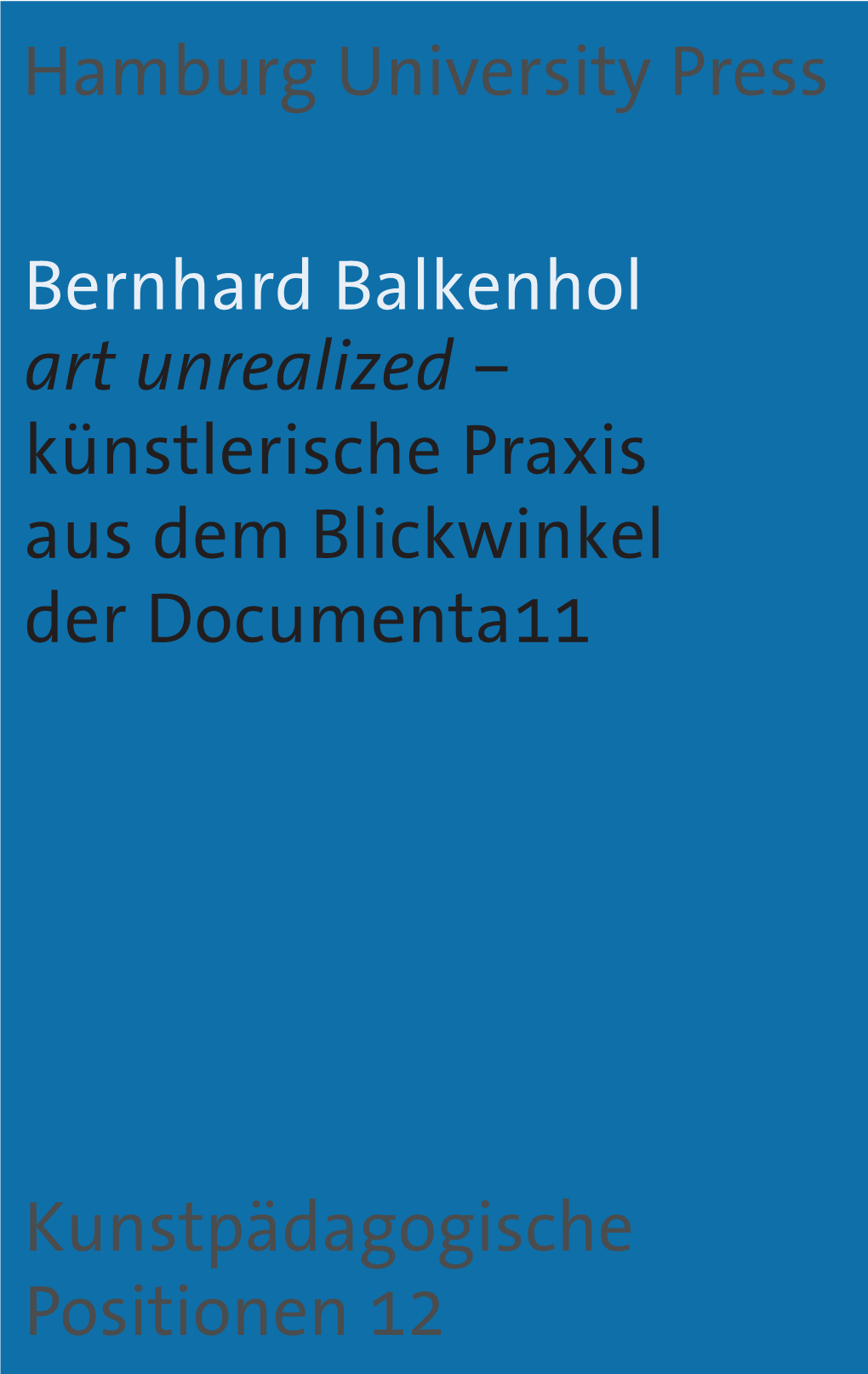 Künstlerische Praxis Aus Dem Blickwinkel Der Documenta11 Hrsg