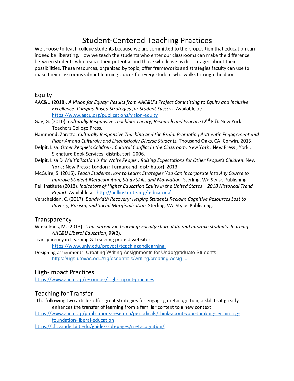 Student-Centered Teaching Practices We Choose to Teach College Students Because We Are Committed to the Proposition That Education Can Indeed Be Liberating