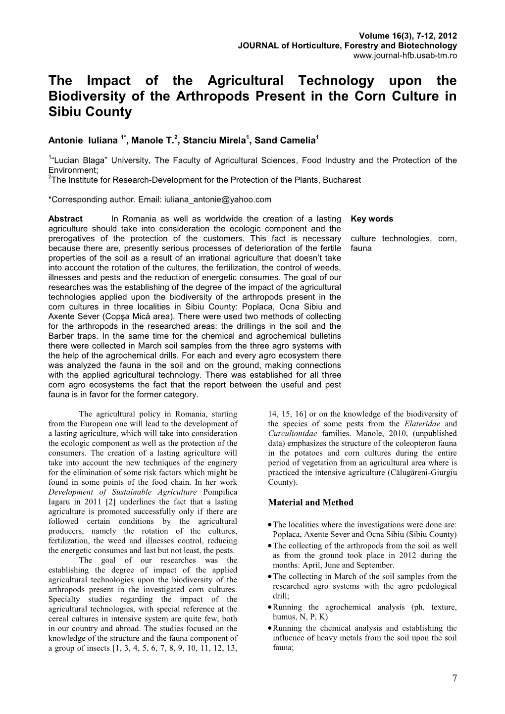 The Impact of the Agricultural Technology Upon the Biodiversity of the Arthropods Present in the Corn Culture in Sibiu County