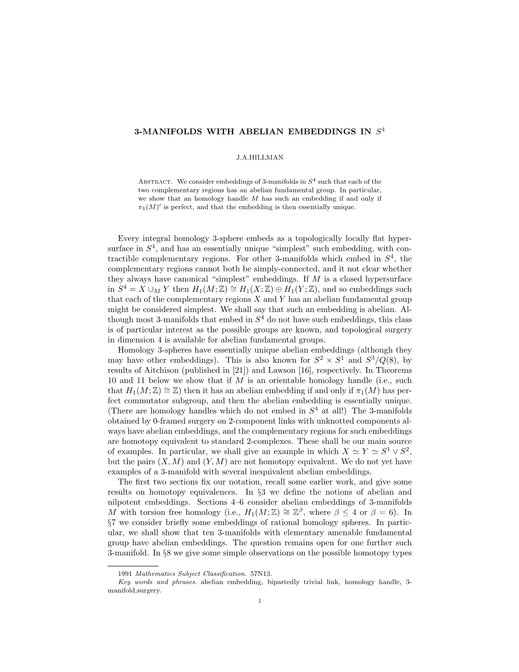 3-MANIFOLDS with ABELIAN EMBEDDINGS in S4 Every Integral