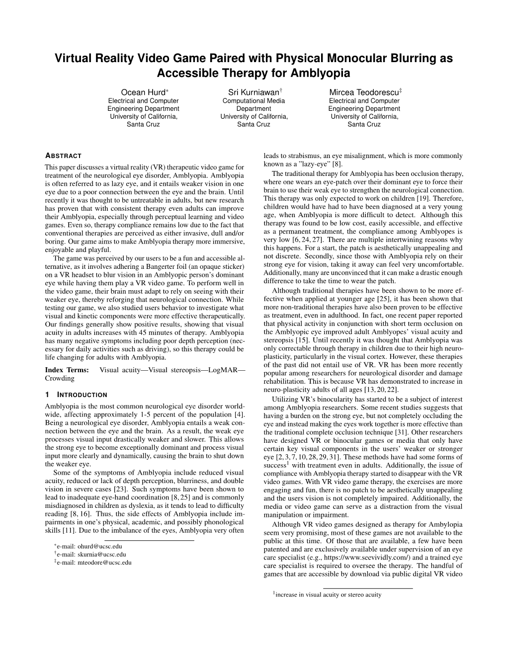 Virtual Reality Video Game Paired with Physical Monocular Blurring As Accessible Therapy for Amblyopia