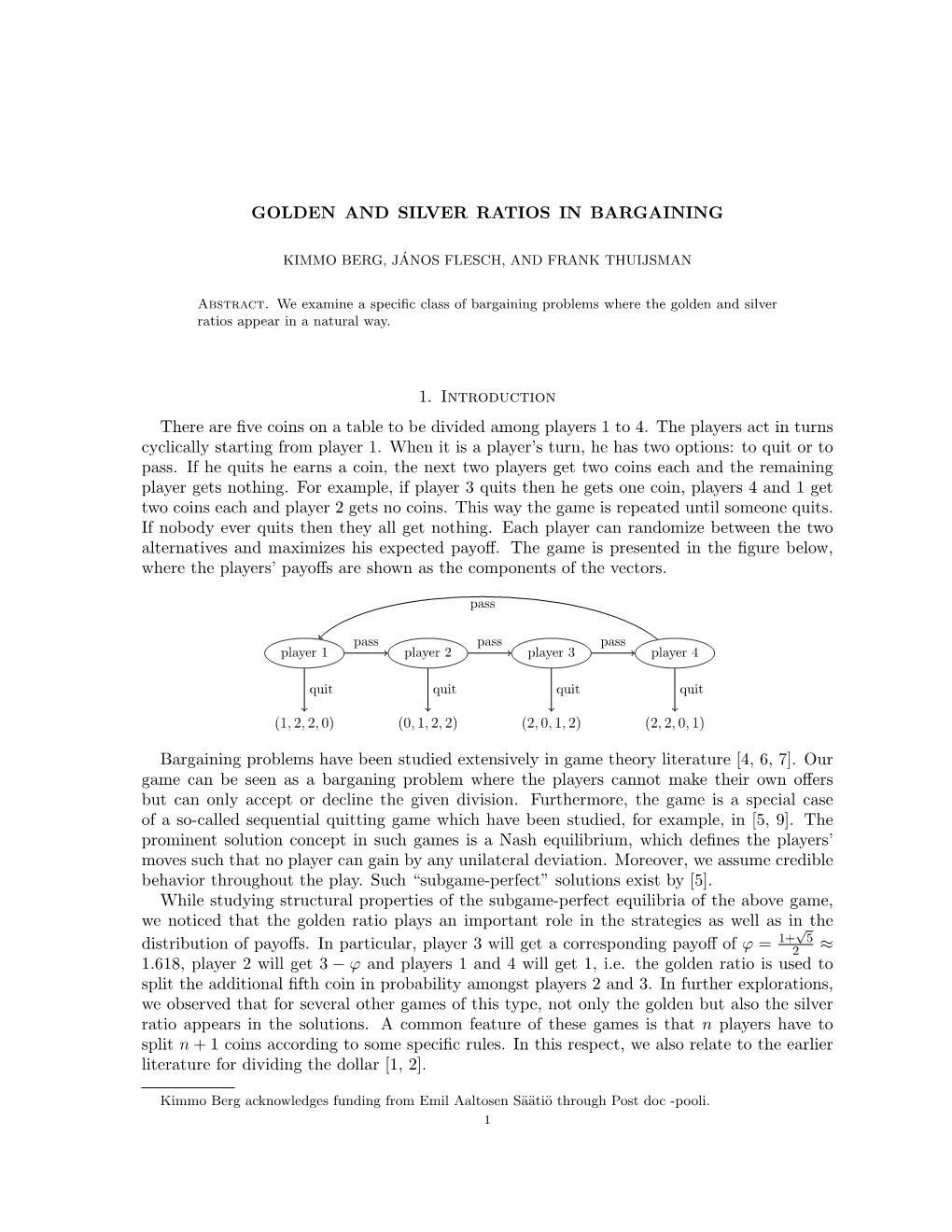 GOLDEN and SILVER RATIOS in BARGAINING 1. Introduction There Are Five Coins on a Table to Be Divided Among Players 1 to 4. the P