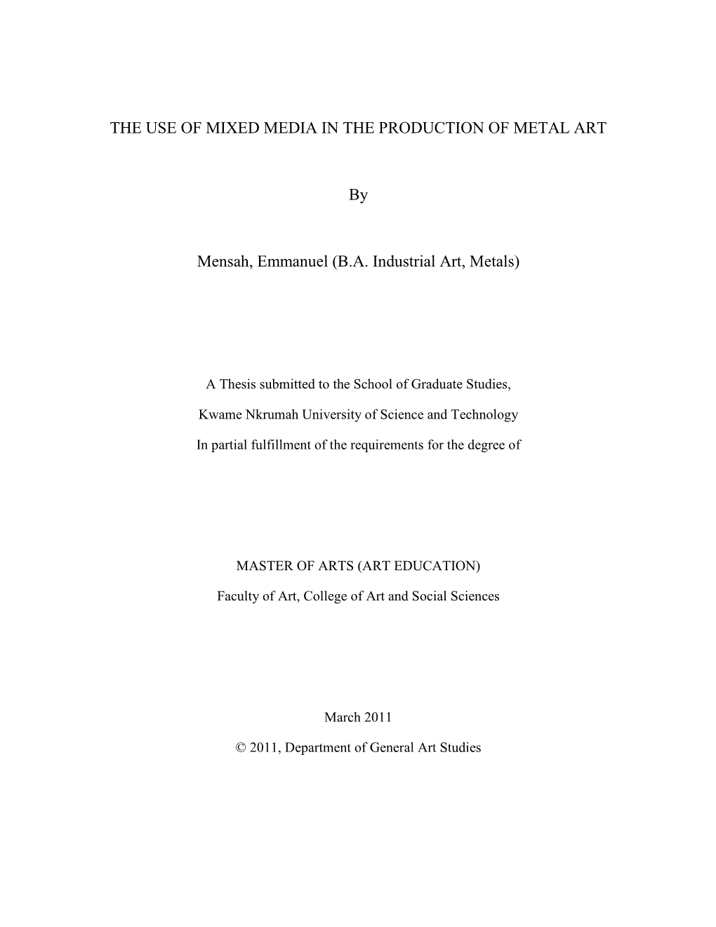 THE USE of MIXED MEDIA in the PRODUCTION of METAL ART by Mensah, Emmanuel (B.A. Industrial Art, Metals)