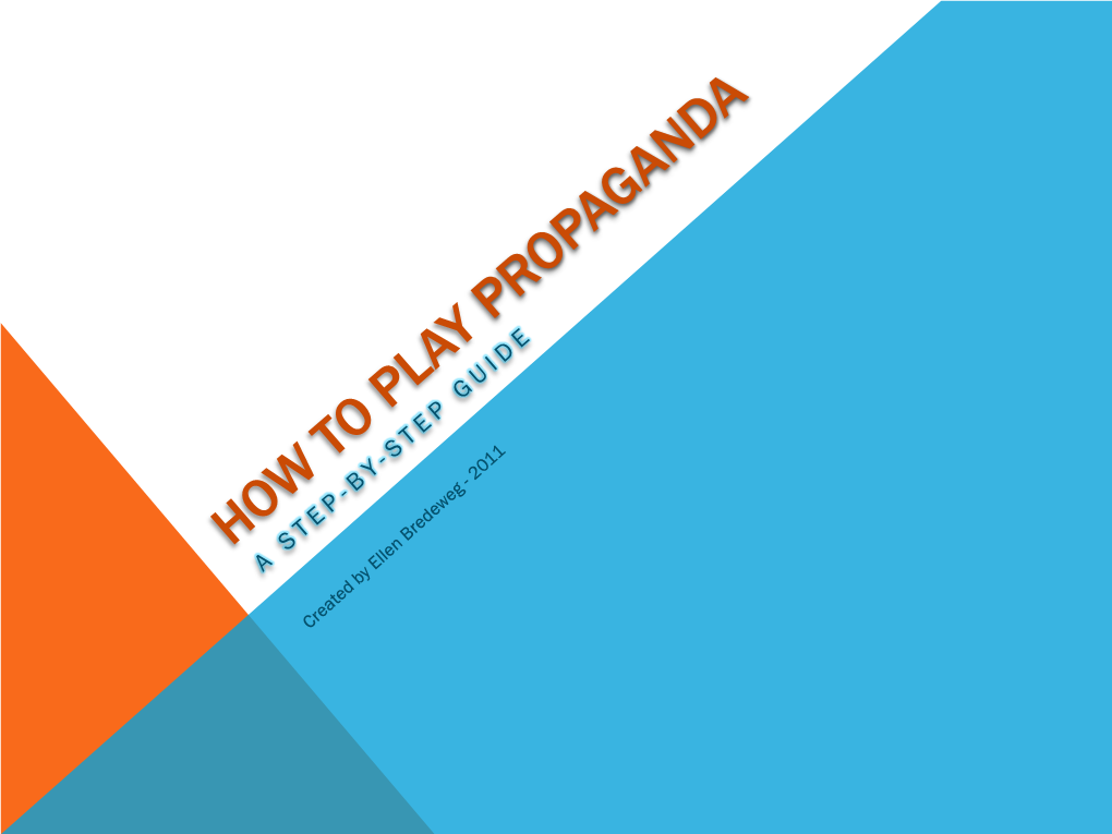 How to Play Propaganda