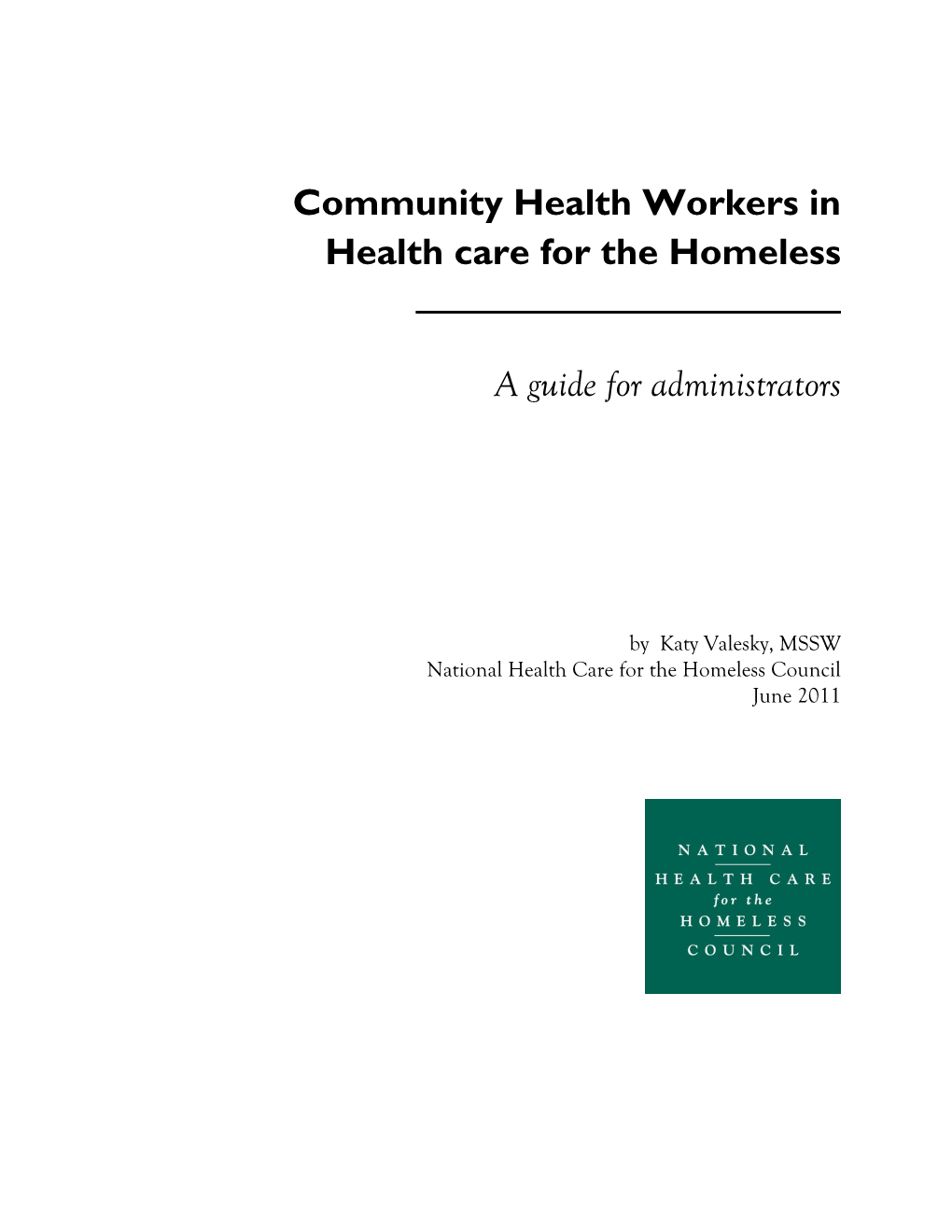 Community Health Workers in Health Care for the Homeless a Guide For