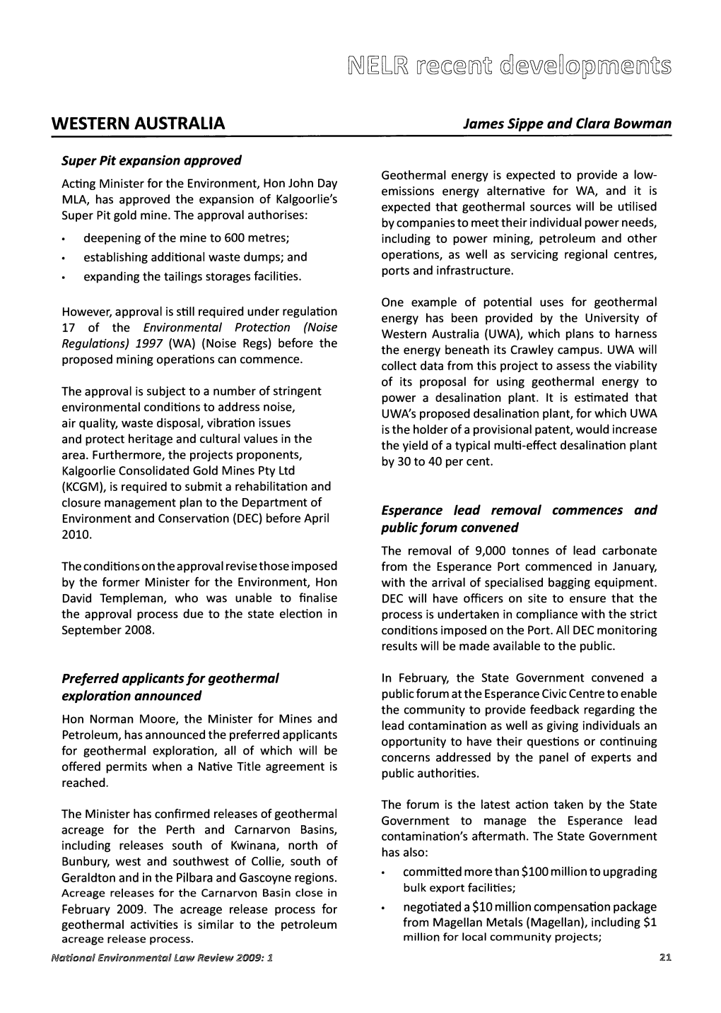 WESTERN AUSTRALIA Super Pit Expansion Approved Preferred Applicants for Geothermal Exploration Announced Esperance Lead Removal