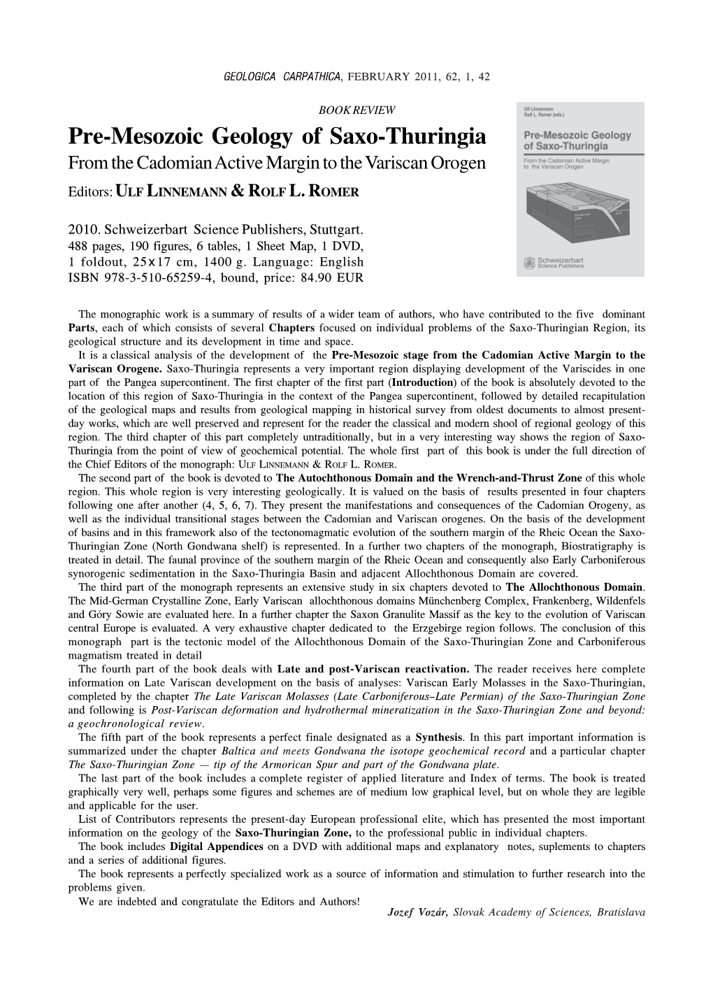 Pre-Mesozoic Geology of Saxo-Thuringia from the Cadomian Active Margin to the Variscan Orogen