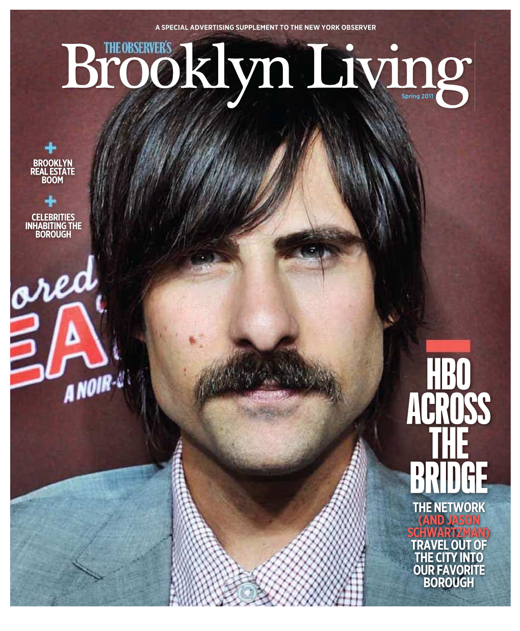 Hbo Across the Bridge the Network (And Jason Schwartzman) Travel out of the City Into Our Favorite Borough Brooklyn Heights