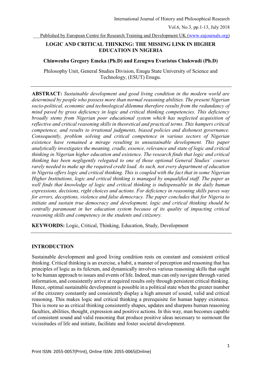 LOGIC and CRITICAL THINKING: the MISSING LINK in HIGHER EDUCATION in NIGERIA Chinweuba Gregory Emeka