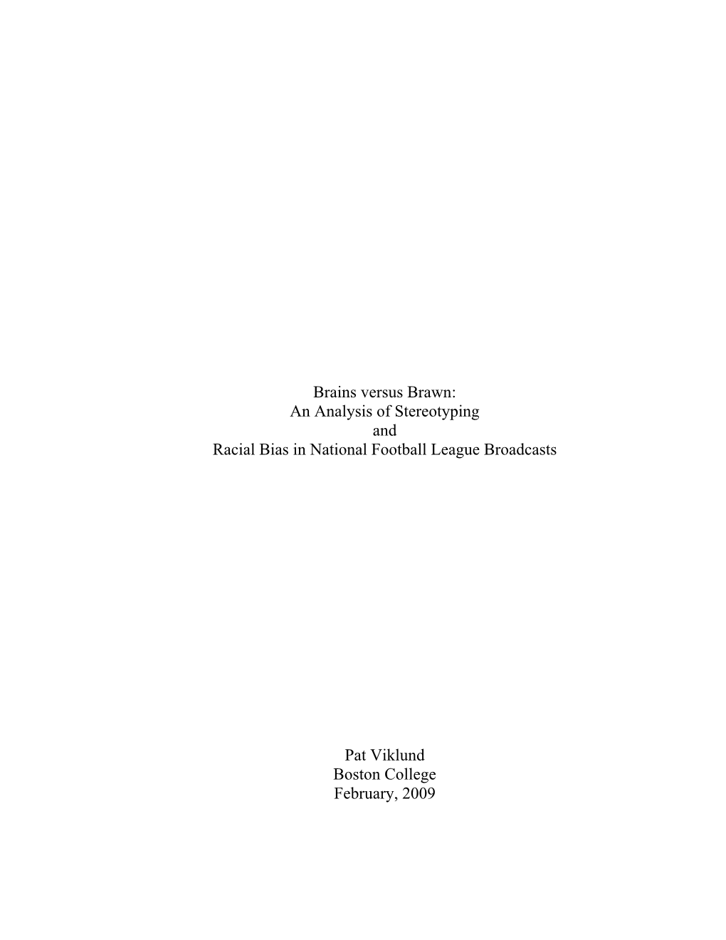 Brains Versus Brawn: an Analysis of Stereotyping and Racial Bias in National Football League Broadcasts