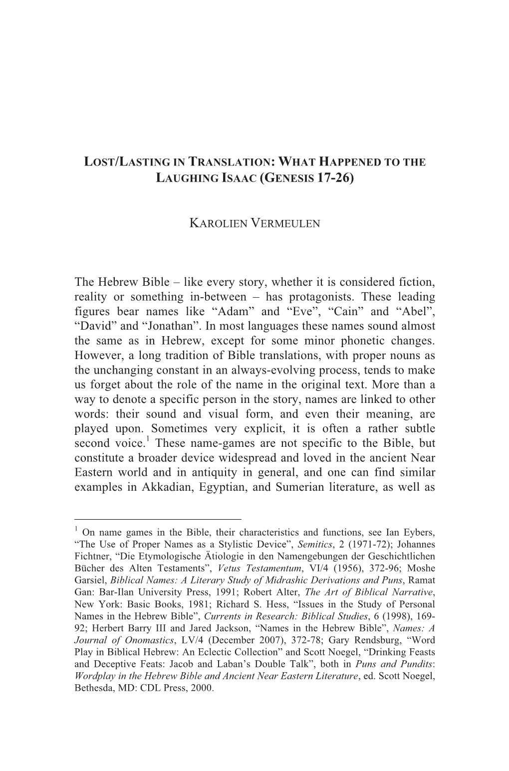 The Hebrew Bible – Like Every Story, Whether It Is Considered Fiction, Reality Or Something In-Between – Has Protagonists